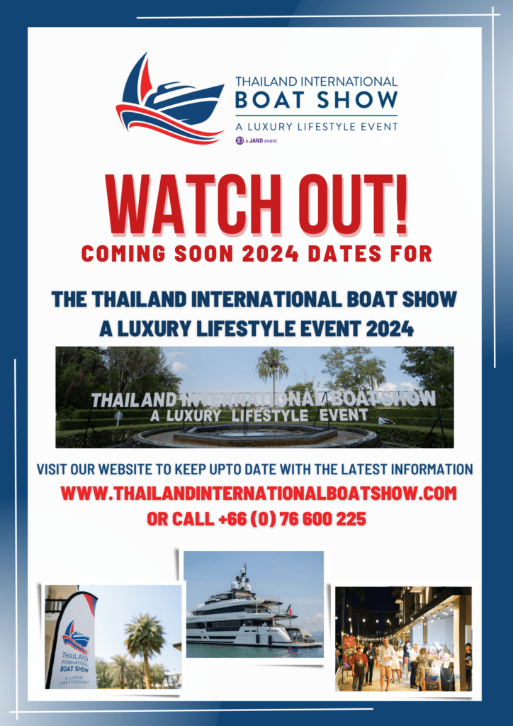 Watch Out Dates Coming Soon for Thailand International Boat Show A Luxury Lifestyle Event 2024