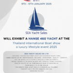 SEA YACHT SALES WILL EXHIBIT A HANSE 460 YACHT AT THE THAILAND INTERNATIONAL BOAT SHOW 2025