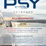 PSY SHIPYARD will be exhibiting at The Thailand International Boat Show A Luxury Lifestyle 2025