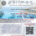 Special rate at the Pullman Phuket Arcadia Naithon Beach for the Thailand International Boat Show A Luxury Lifestyle Event 2025