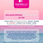 Yachting Pages Is An Exclusive Official Media Partner of The Thailand International Boat Show A Luxury Lifestyle Event, 15th–18th January 2026.